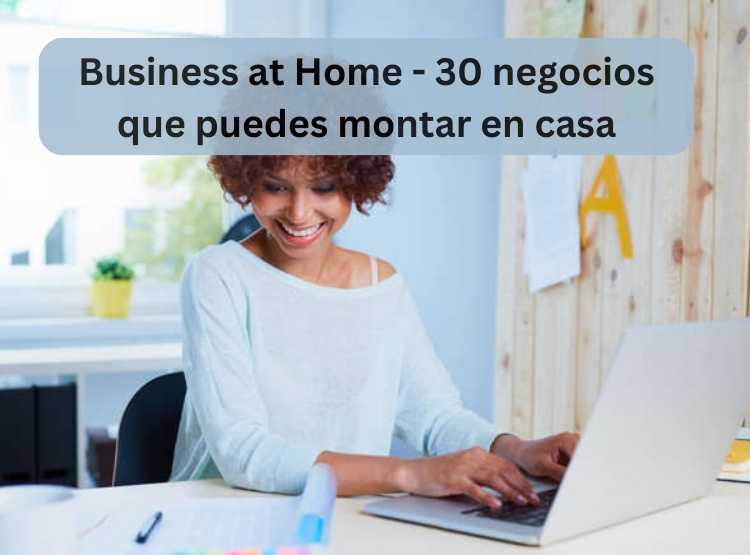 Business at Home - 30 negocios que puedes montar en casa