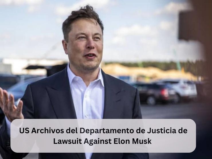 US Archivos del Departamento de Justicia de Lawsuit Against Elon Musk