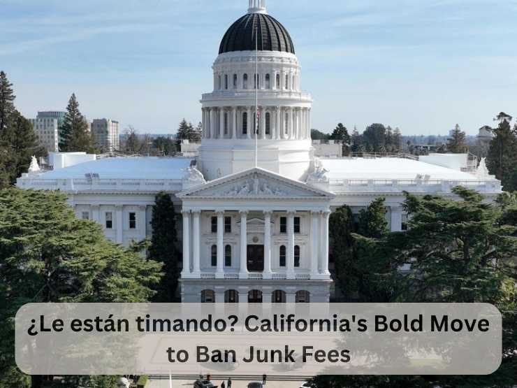 ¿Le están timando California's Bold Move to Ban Junk Fees