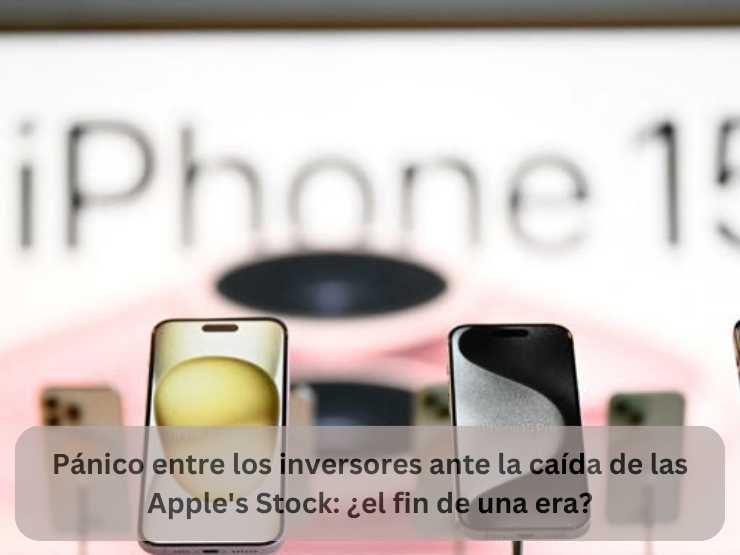 Pánico entre los inversores ante la caída de las Apple's Stock ¿el fin de una era